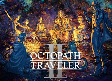 OCTOPATH TRAVELER II Feature Image - Gamersmaze.com