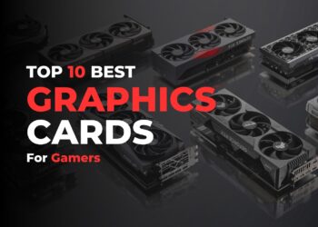 Top 10 Best Graphics Cards for Gamers